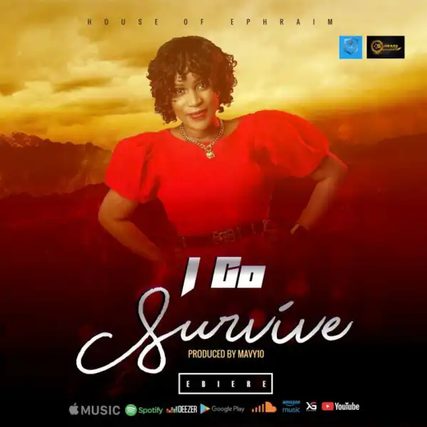 Ebiere - I Go Survive